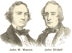 John M. Mason and John Slidell