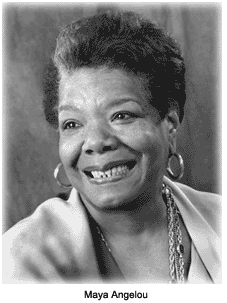 Maya Angelou